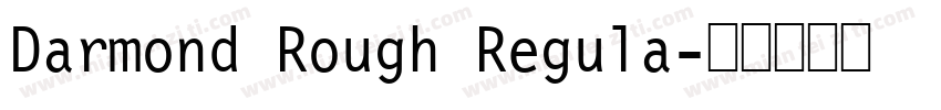 Darmond Rough Regula字体转换